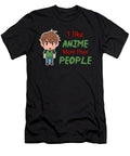 I Like Anime More Than People Kaylin Watchorn T-Shirt