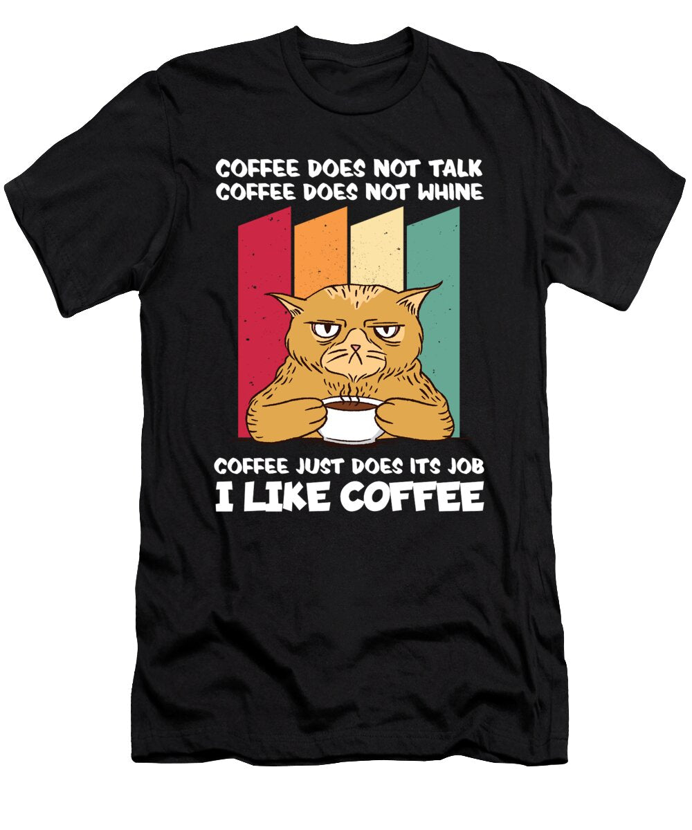 I Like Coffee Funny Sarcastic Humor Coffee Kitten Florian Dold Art T-Shirt