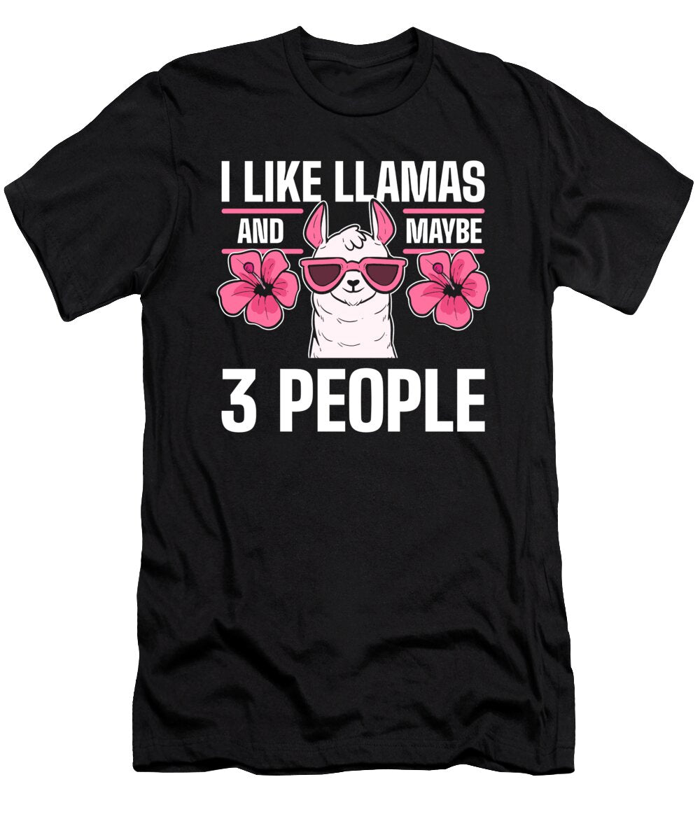 I Like Llamas and Maybe 3 People Cute Alpaca Lover Alessandra Roth T-Shirt