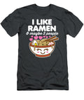 I Like Ramen Maybe 3 People Cute Kawaii Asian Noodles Dark Parlaa Rafid T-Shirt
