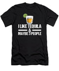I Like Tequila and Maybe 3 People Alcohol Drink Gift Haselshirt T-Shirt