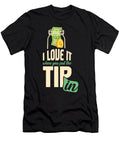 I Love It When You Put the Tip in Funny Bartender Maximus Designs T-Shirt