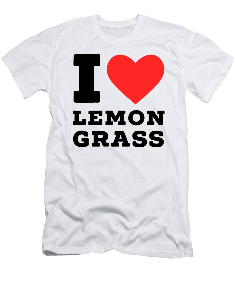 I Love Lemon Grass Maribel Hernandez T-Shirt