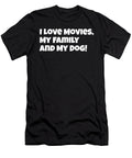 I Love Movies Myy Family and Mdog Kaylin Watchorn T-Shirt