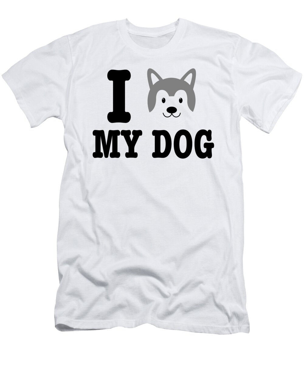 I Love My Dog Siberian Husky Lover Jacob Zelazny T-Shirt