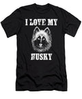 I Love My Husky Dogs Puppy Animal Owners Doggie Pet Lovers Rescue Dog Gift Thomas Larch T-Shirt