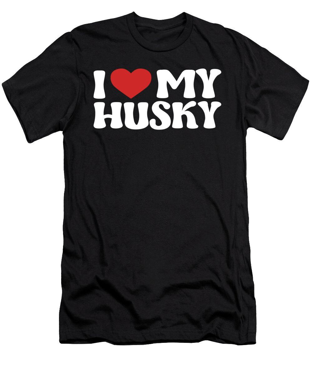 I Love My Husky Funny Valentines Day Dog Vintage and Words T-Shirt
