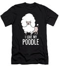 I Love My Poodle Funny Poodle Dog Eq Designs T-Shirt