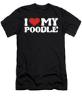 I Love My Poodle Funny Valentines Day Vintage and Words T-Shirt