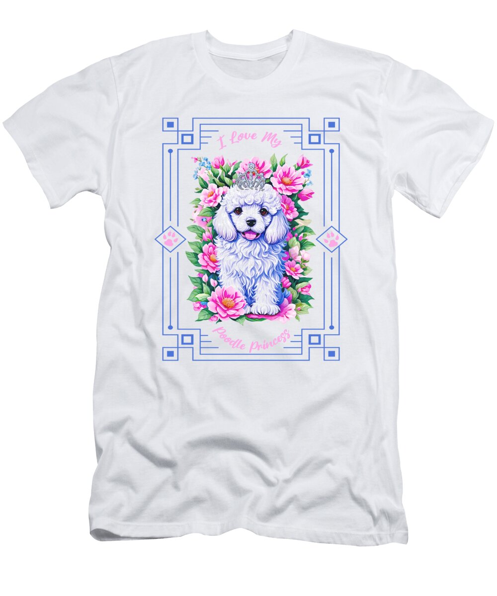 I Love My Poodle Princess Methune Hively T-Shirt