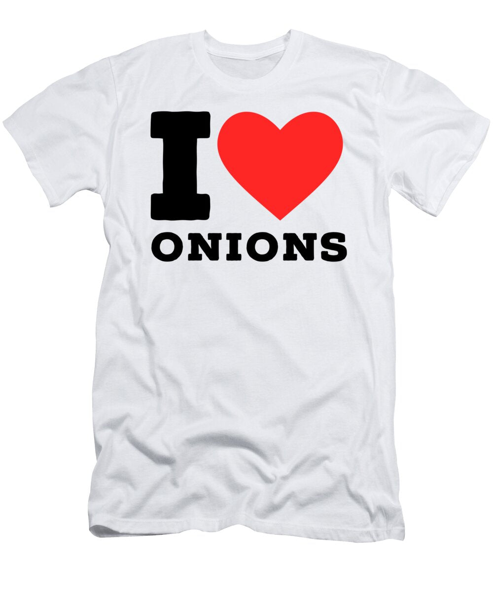 I Love Onions Maribel Hernandez T-Shirt