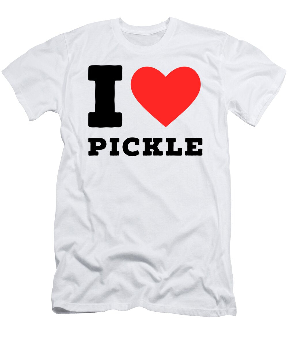 I Love Pickle Maribel Hernandez T-Shirt