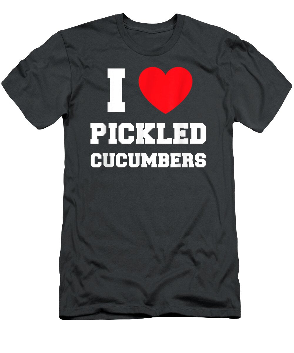 I Love Pickled Cucumbers Rahiz Skyrah T-Shirt