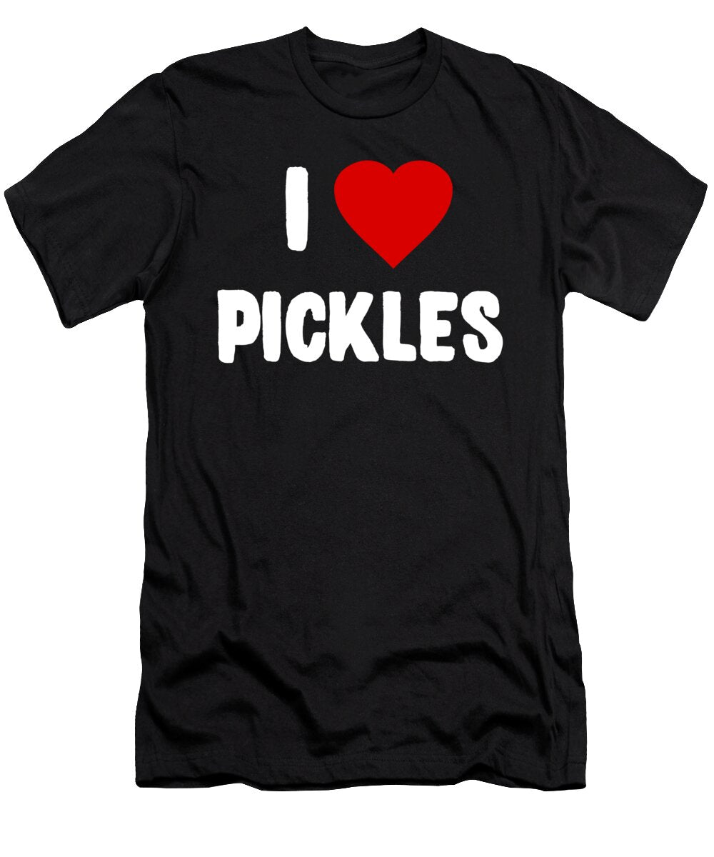 I Love Pickles Flippin Sweet Gear T-Shirt