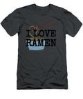 I Love Ramen for Noodles Soup Lover Laiyai Allan T-Shirt