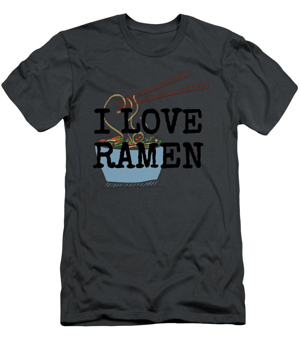 I Love Ramen for Noodles Soup Lover Laiyai Allan T-Shirt