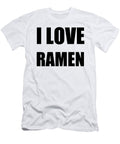 I Love Ramen Funny Gift Idea Funny Gift Ideas T-Shirt