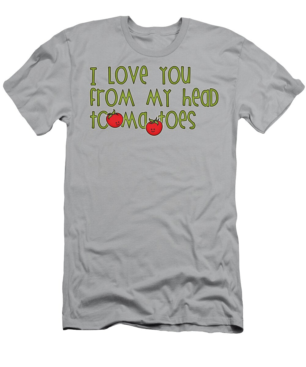 I Love You From My Head Tomatoes M Vrijhof T-Shirt