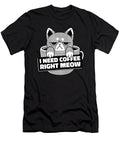 I Need Coffee Right Meow Coffee Cat Kitten Owner Florian Dold Art T-Shirt
