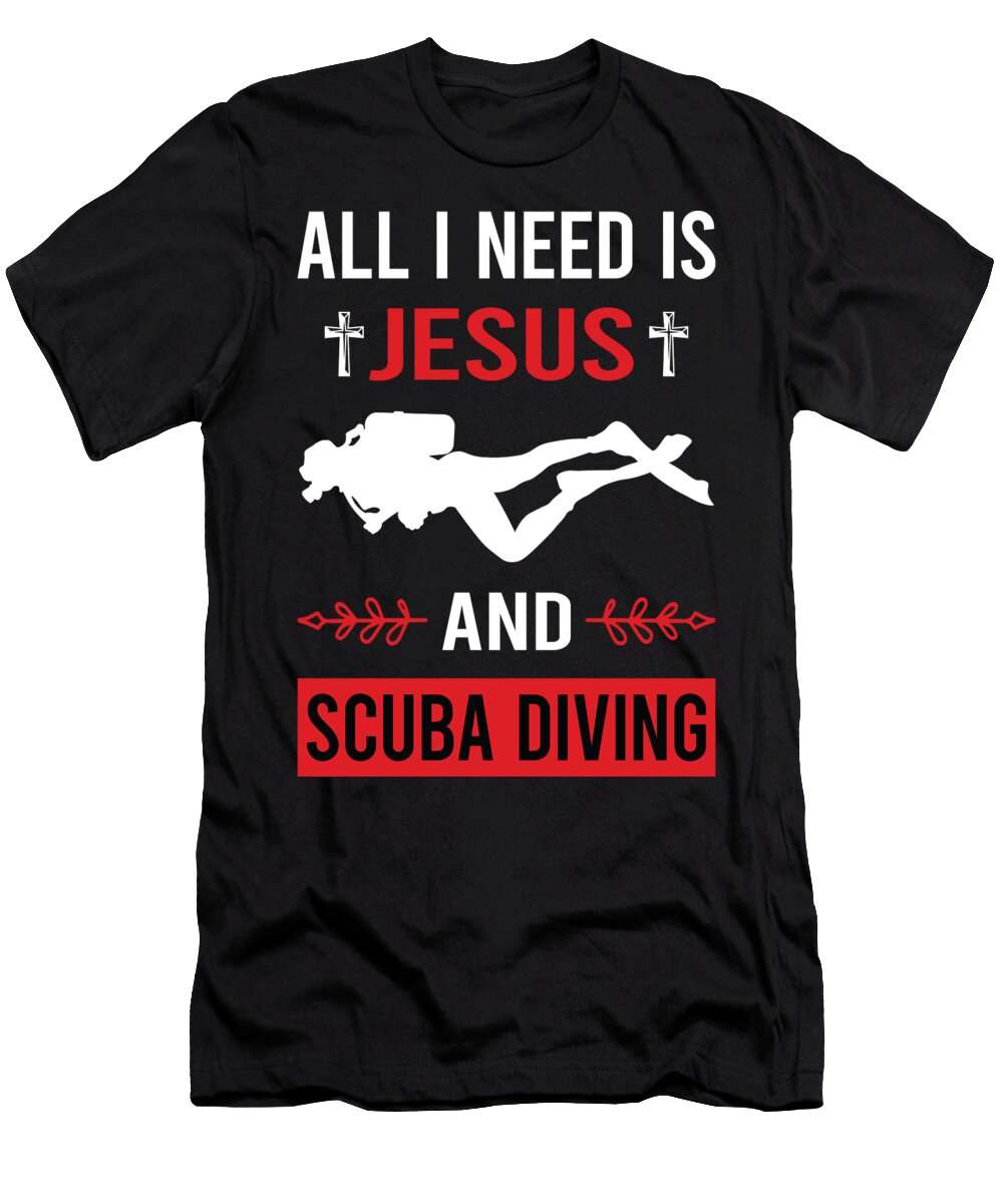 I Need Jesus Scuba Diving Diver Petrona Romero T-Shirt