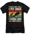 I Pet Dogs I Scuba Dive I Know Things Retro Yah Lishr T-Shirt