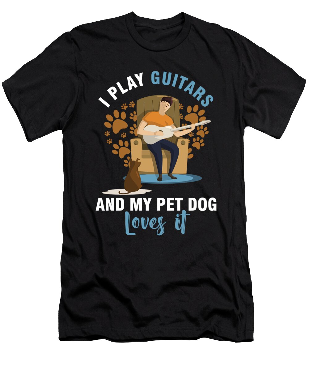 I Play Guitars Pet Dog Owner Breed Puppy Paw Gift Thomas Larch T-Shirt