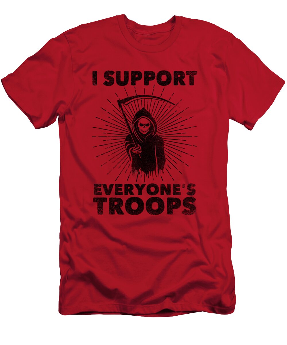 I Support Everyones Troops Political Statement Grim Reaper Philipp Rietz T-Shirt