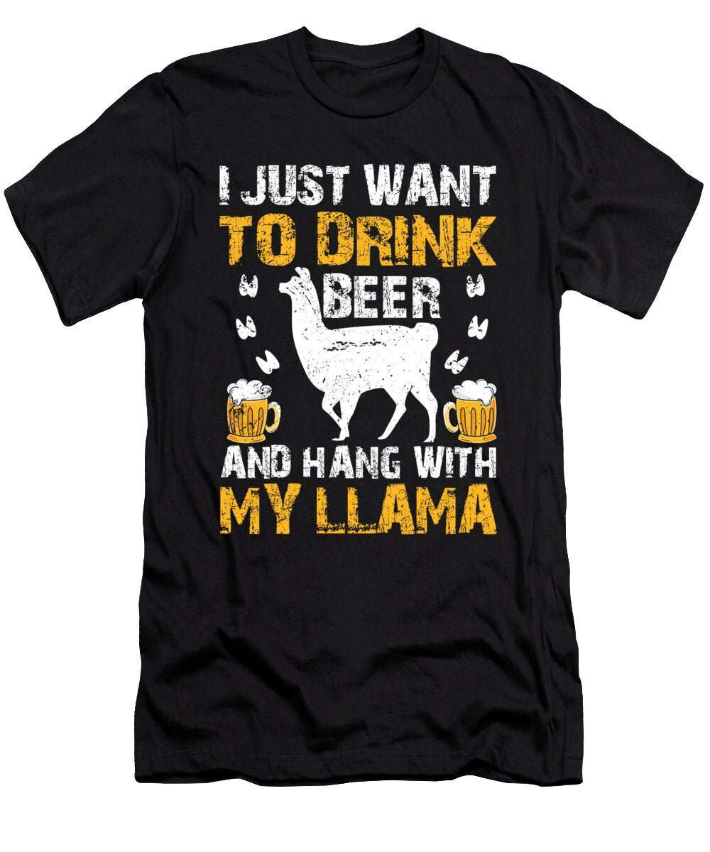 I Want to Drink Beer and Hang with My Llama Quote Tenshirt T-Shirt