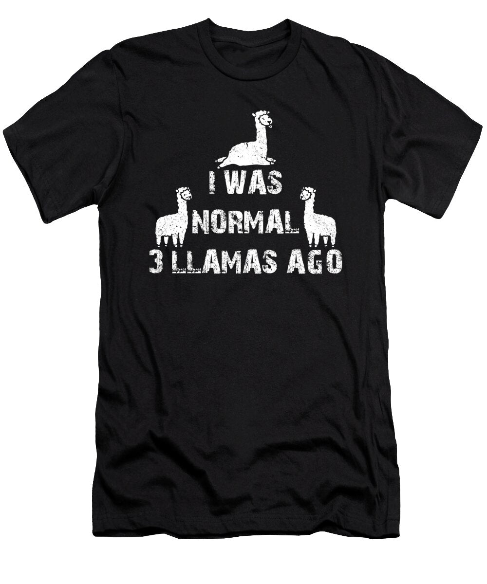 I Was Normal 3 Llamas Ago for Llama Lovers Tenshirt T-Shirt