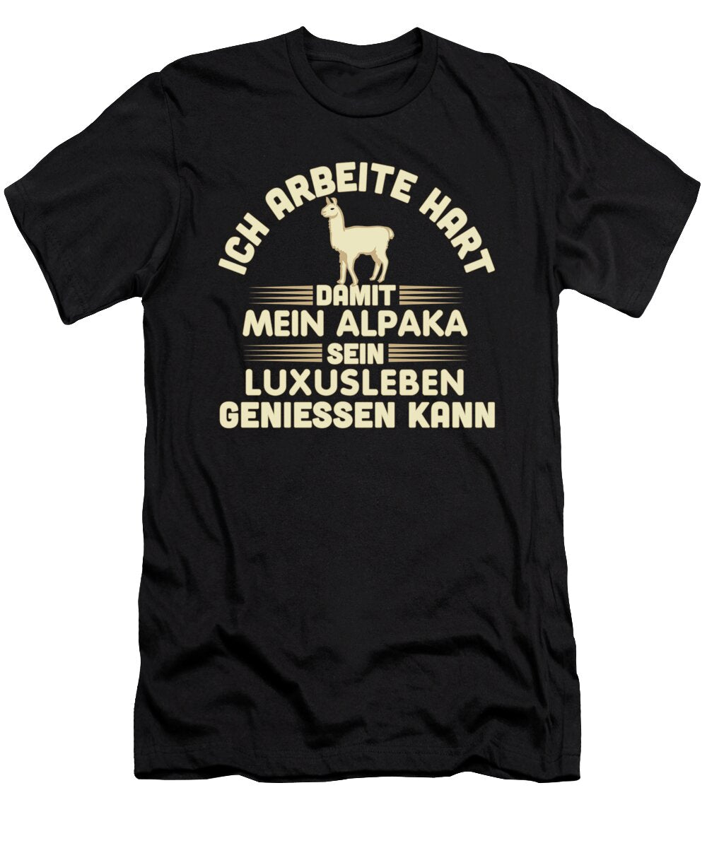 I Work for My Alpacas Luxurious Life Tenshirt T-Shirt