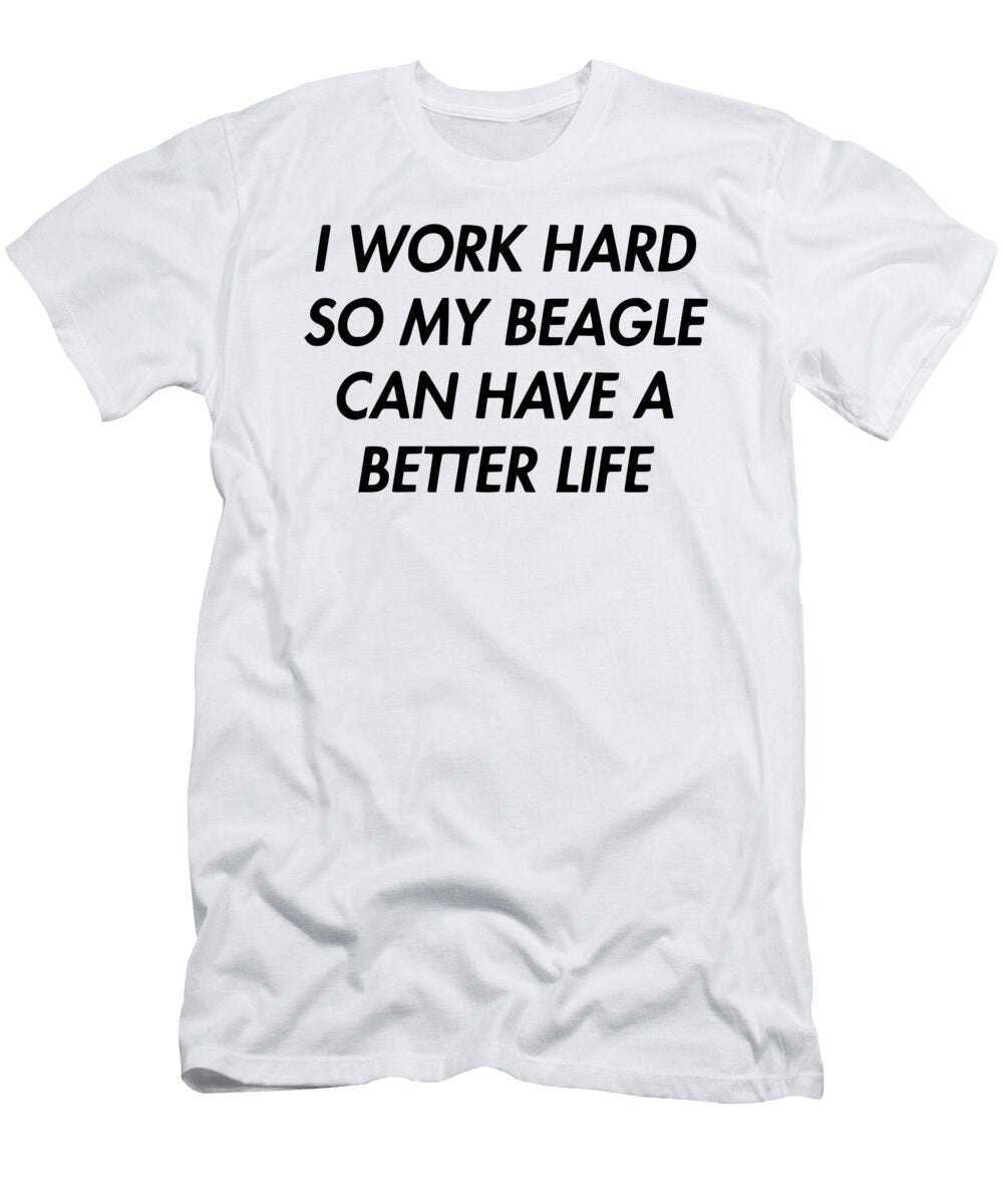 I Work Hard So Titan T-Shirt