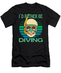 I Would Rather Be Diving Organicfoodempire T-Shirt