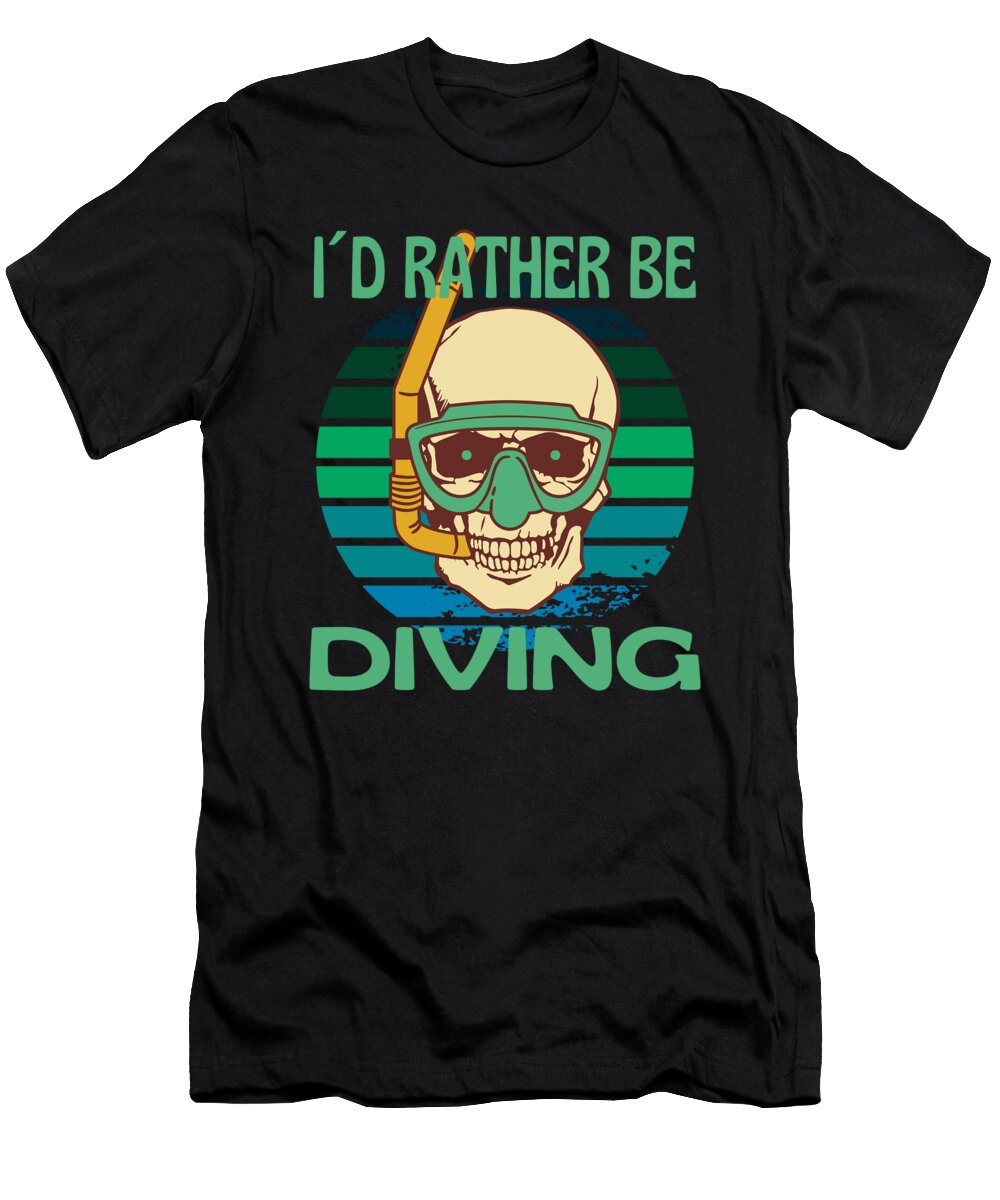 I Would Rather Be Diving Organicfoodempire T-Shirt