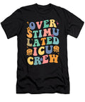 Icu Nurse Overstimulated Icu Crew Me T-Shirt