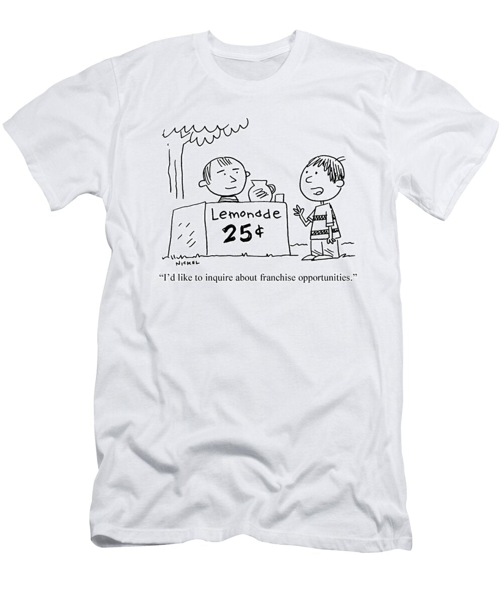Id Like to Inquire About Franchise Opportunities Scott Nickel T-Shirt