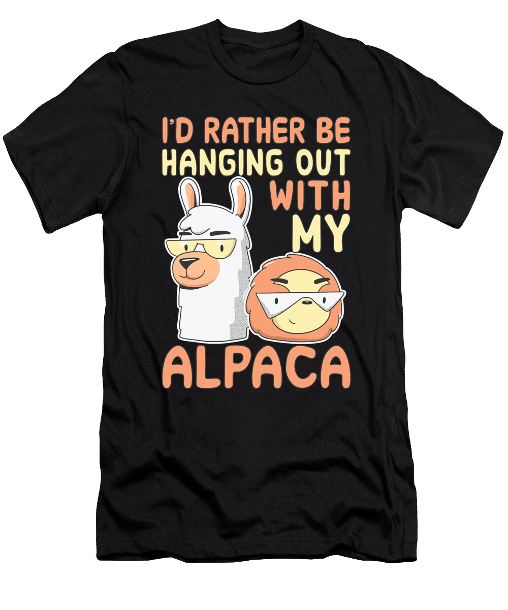 Id Rather Be Hanging Out with My Alpaca Tenshirt T-Shirt