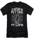 Id Rather Be Petting My Llama for Llama Lovers Tenshirt T-Shirt