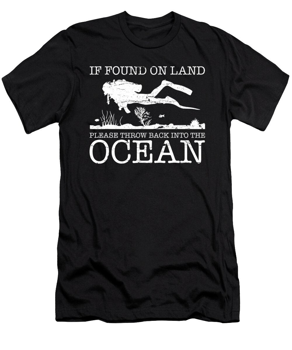If Found on Land Scuba Diving Funny Diver Gift 1 T-Shirt