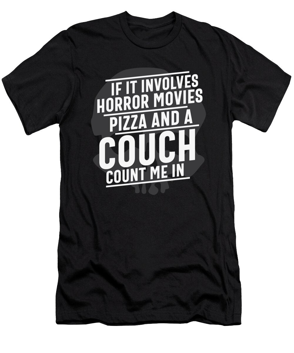 If It Involves Horror Movies Pizza and a Couch Licensed Art T-Shirt