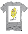 If Life Gives You Lemons Rosie Brooks T-Shirt