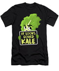 If Looks Could Kale Kale Art for Vegans on Diet Dark Ruler T-Shirt