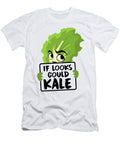 If Looks Could Kale Kale Art for Vegans on Diet Light Ruler T-Shirt