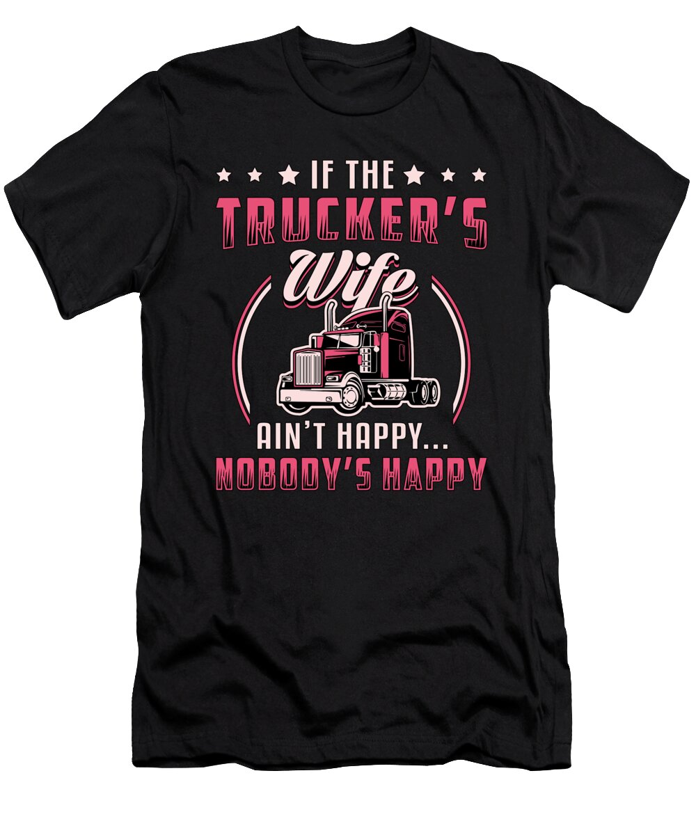 If the Truckers Wife Truck Driver Wife Funny Tshirtconcepts Marvin Poppe T-Shirt