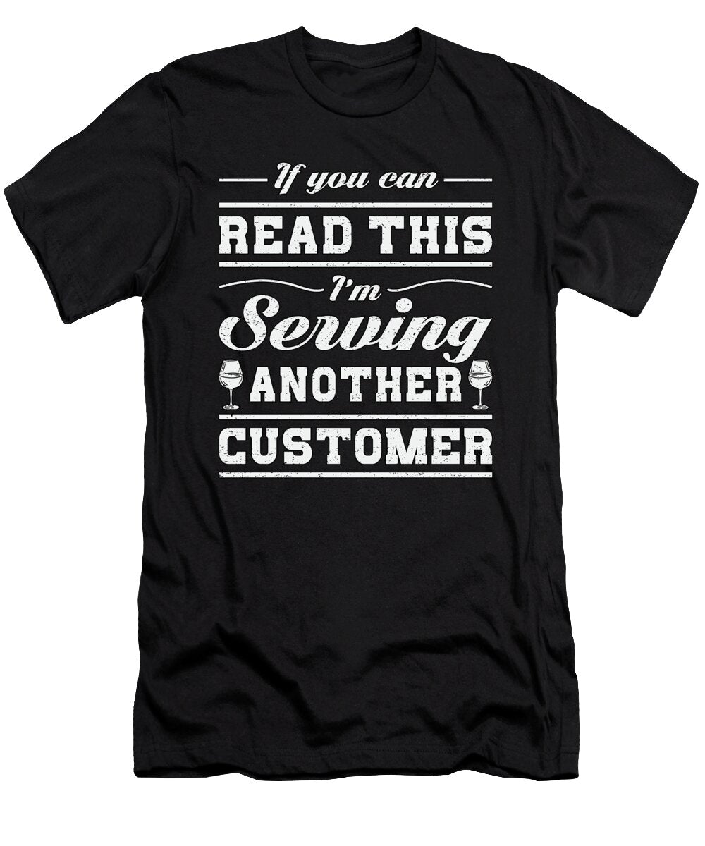If You Can Read This Bartender Cocktail Funny Gift Tshirtconcepts Marvin Poppe T-Shirt