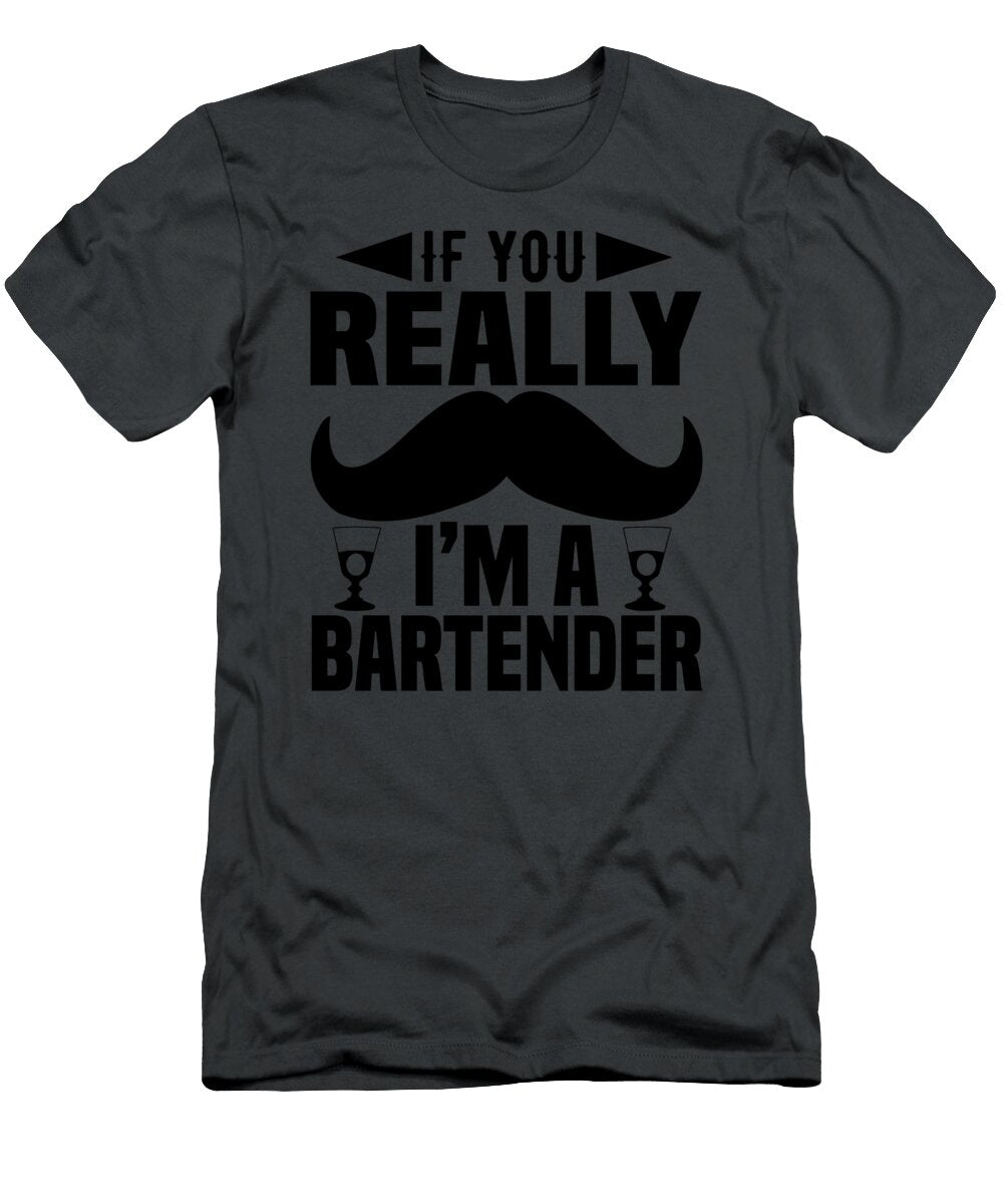 If You Really Im a Bartender Anh Nguyen T-Shirt