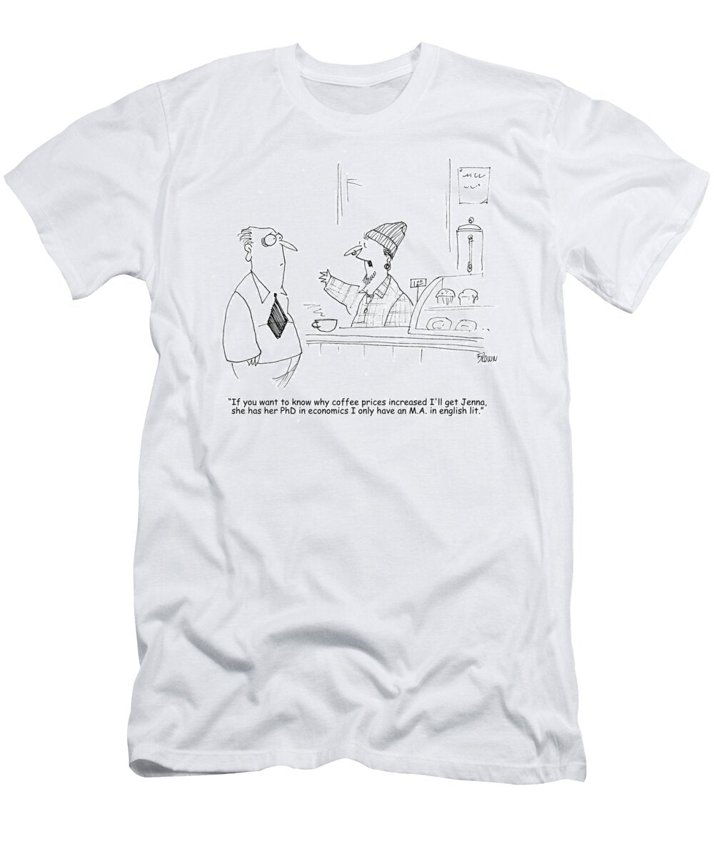 If You Want to Know Why Coffee Prices Increased Ill Get Joe Brown T-Shirt