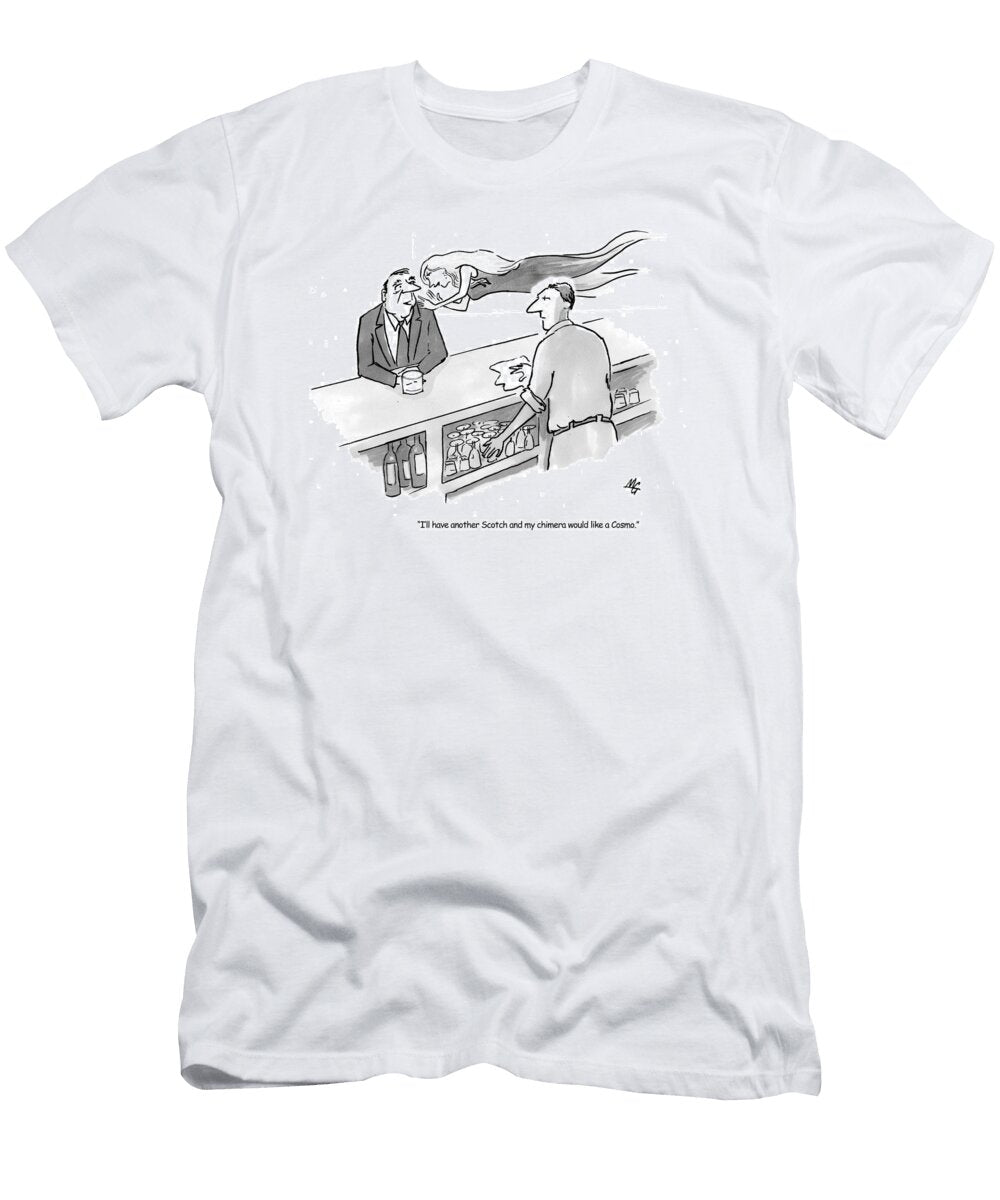 Ill Have Another Scotch and My Chimera Will Have a Cosmo Martha Gradisher No Index T-Shirt