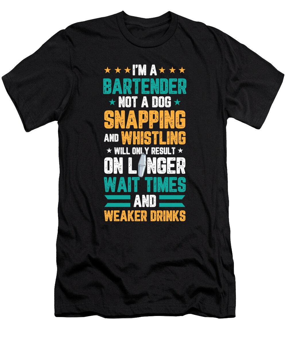 Im a Bartender Not a Dog Drinking Barman for a Bartender Tom Schiesswald T-Shirt