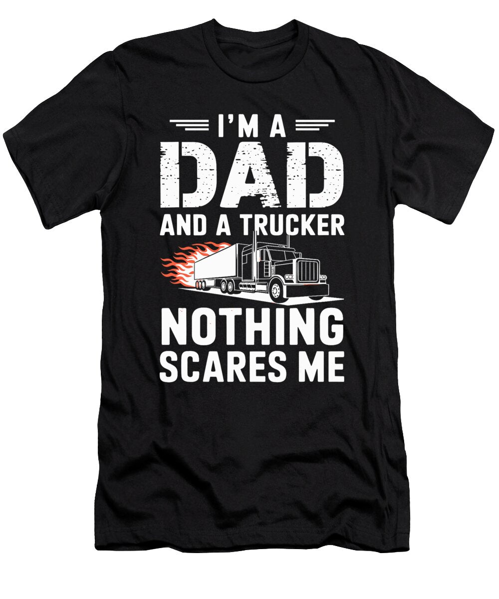 Im a Dad and a Trucker Truck Driver Semi Truck Sophie Eleanor T-Shirt