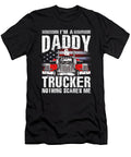 Im a Daddy and Trucker Nothing Scares Me Father Fathers Day Dhbubble T-Shirt